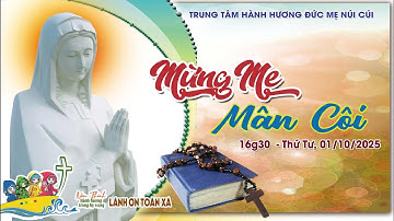 🔴01/10/2025 - THÁNH LỄ MỪNG KÍNH ĐỨC MẸ MARIA MÂN CÔI - HÀNH HƯƠNG NĂM THÁNH 2025 - LÃNH ƠN TOÀN XÁ.