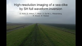 Talk "High-resolution imaging of a sea-dike by SH full waveform inversion"
