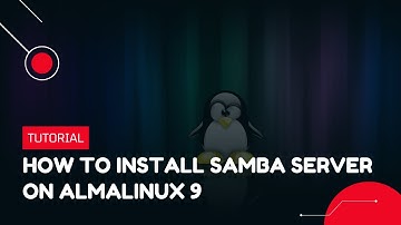 How to Install Samba Server on AlmaLinux 9 | VPS Tutorial