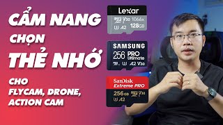 Tất tần tật về cách chọn THẺ NHỚ microSD cho Drone, Flycam, Action Cam, Osmo Pocket ...