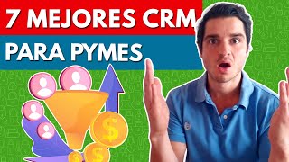 7 MEJORES CRM para Pymes [GRATIS o Económicos 2021]