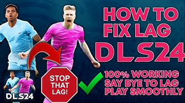 100% • How to Fix Lag and Game Crash in Dream League Soccer 2024 • No Black Screen, Lag etc.