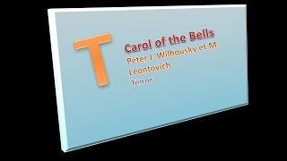 Carol of the Bells - Peter J. Wilhousky et M. Leontovich - Ténor