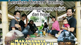 Liburan Keluarga - Lesehan Unram Farming Liburan Keluarga - Lesehan Unram Farming