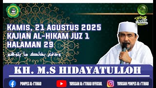 21 Agustus 2025 | Kamisan| Kitab Hikam Juz 1, Hal. 29, (ودفع بذلك ما يتوهم) | KH. MS. Hidayatulloh