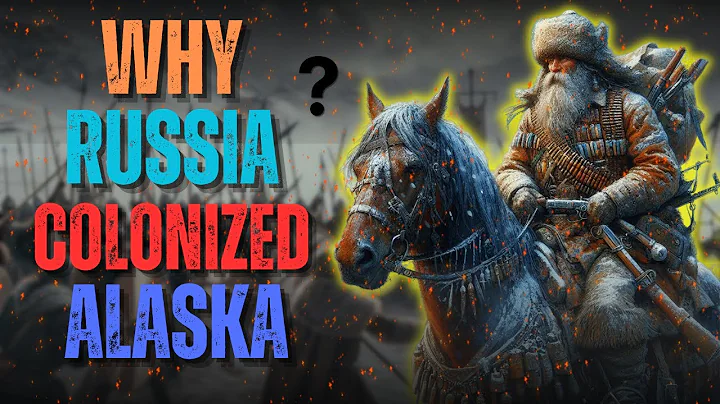 Why Did Russia Colonize Alaska? Reasons