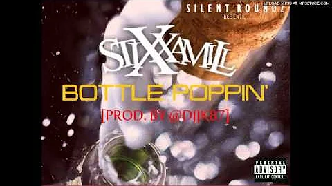 Stixxamill - Bottle Poppin' [Prod. by JKP]