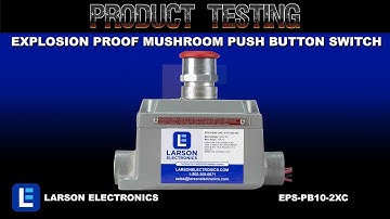 Explosion Proof Mushroom Push Button Switch - (2) Contact Blocks - Class I and II, Division 1 and 2