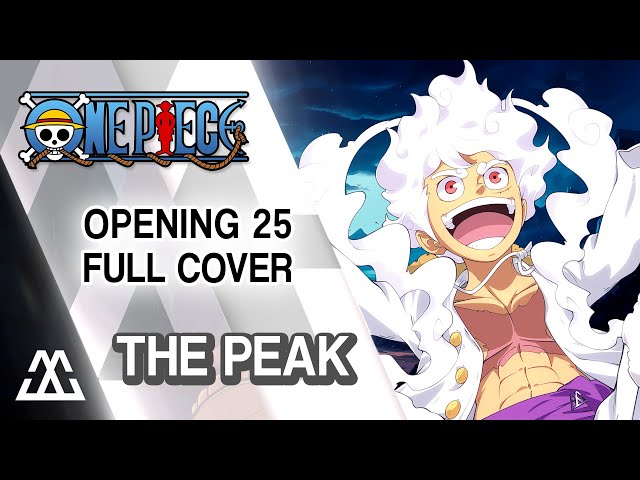 ONE PIECE Opening 25 full - The Peak (Cover) class=