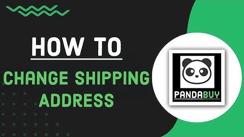 How to Change a Shipping Address on PandaBuy Account? Edit a Shipping Address on PandaBuy on PC 2024
