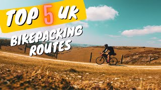 MY TOP 5 UK BIKEPACKING ROUTES SO FAR