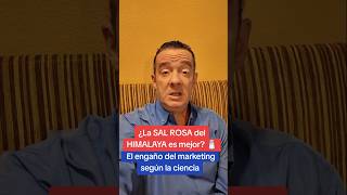 ¿La SAL ROSA del HIMALAYA es mejor? 🧂 El engaño del marketing según la ciencia #shorts #himalaya