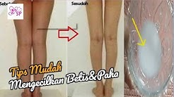 Tips Mudah,Murah &Ampuh Mengecilkan Paha dan Betis dengan 1 bahan - Durasi: 3.12. 