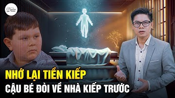 5 Cậu Bé Nhớ Lại Được Ký Ức Tiền Kiếp, Bằng Chứng Cho Thấy Luân Hồi Là Có Thật?