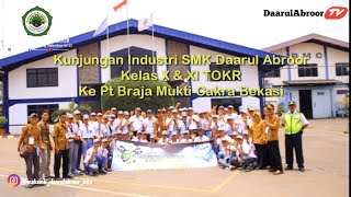 KUNJUNGAN INDUSTRI KE PT BRAJA MUKTI CAKRA BEKASI KELAS X&XI TOKR SMK DAARUL ABROOR 2019