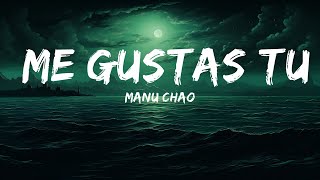 Manu Chao - Me Gustas Tu  | 25 Min