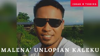 Malena' Unlopian Kaleku - Ishak R Toding |Official Lyric Video