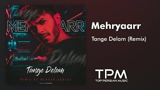 مهریار - ریمیکس تنگه دلم || Mehryaarr - Tange Delam Remix by Mehran Abbasi