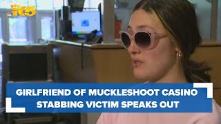 'He was the love of my life': Girlfriend of Muckleshoot Casino stabbing victim speaks out