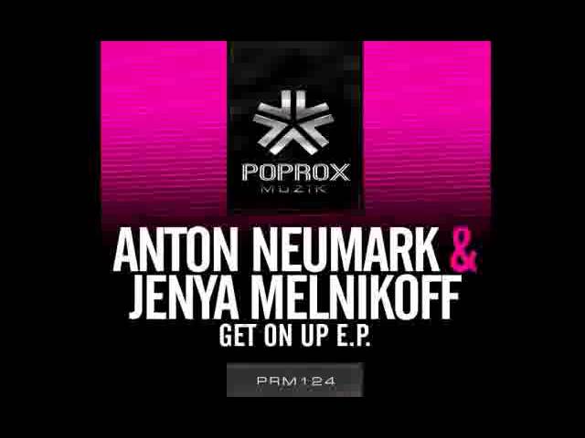 Смотреть «Anton Neumark & Jenya Melnikoff - Get On Up (Original Mix) *March 18th*» на YouTube