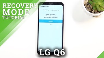 How to Enter Recovery Mode in LG Q6 – Enter / Exit Recovery Mode Options