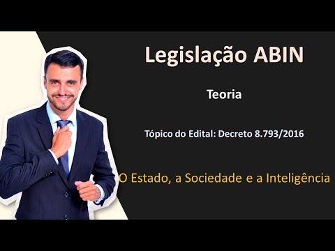 ABIN 2018 - Teoria - Decreto 8.793/16 - Estado Sociedade e Inteligência - [Curso Gratuito]