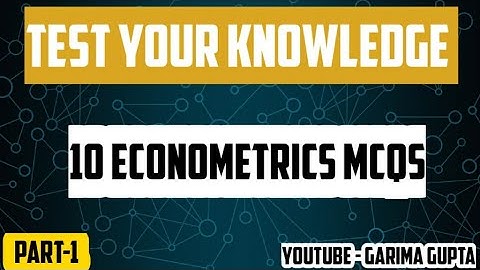 Test Your Knowledge on 10 Basic Econometrics MCQs - ( PART-1)