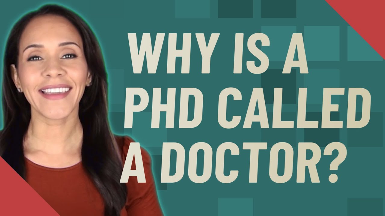 anyone with a phd called doctor