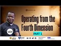 Operating from the fourth dimension part 1  dr david ogbueli success wealth productivity