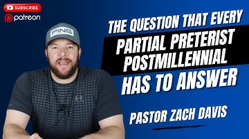The Question That Every Partial Preterist Postmillennial Has To Answer
