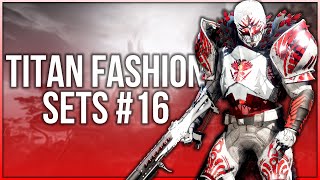 Destiny 2 Titan Fashion Sets #16
