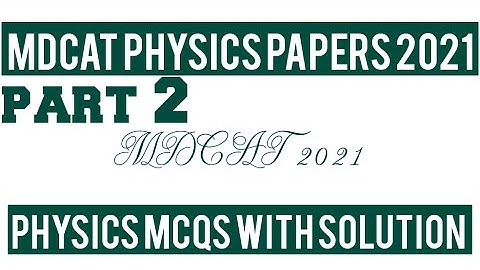 PMC MDCAT physics MCQS part 2|| MDCAT physics repeated MCQS 2021||MDCAT Past papers||Learning club