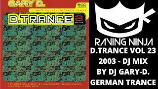 D.TRANCE Vol 23 - D.TRANCE 2003 Vol 2 Special Megamix by Dj Gary-D. german trance hard code rave edm