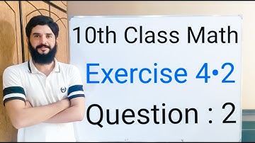 10th class Math Exercise 4.2 Question 2 | Balochistan Board | FREE EDUCATION | Muhammad Hilal