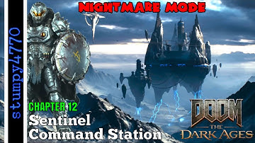 Doom: The Dark Ages. Chapter 12, Sentinel Command Station. Nightmare Mode. 100%