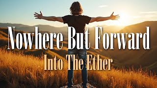 Into the Ether – Nowhere but Forward (Official Music Video) | Heavy Alternative Rock | Post Grunge