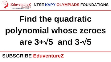 Find the quadratic polynomial whose zeroes are 3+√5  and 3-√5.