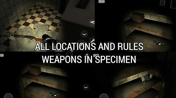 Specimen Zero Tutorial | All Weapons Location & Some Rules About Weapons