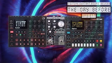 The Day Before-- #elektron #digitone, #syntakt, #deathbyaudio #rooms reverb....ambient performance