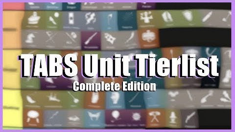 TABS Unit Tier List, All Factions! (Totally Accurate Battle Simulator)