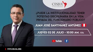 ¿Puede la institucionalidad tener potestad disciplinaria en la vida privada del funcionario público?