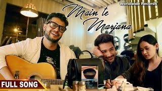 MAIN TE MARJANA | Jeet Rajpurohit | Aamir shaikh | Ayaan & Meet | NEW PUNJABI SONG 2017