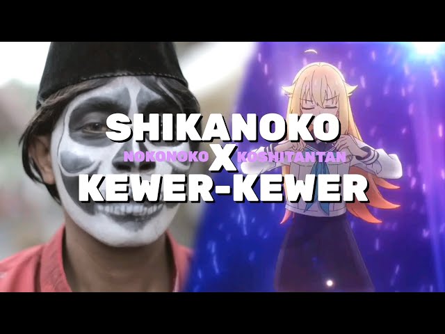 Shikanoko Nokonoko Koshitantan X Kewer-Kewer (Mashup) class=