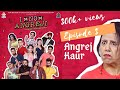 Ielts teacher angrej kaur  i no angreji  episode 3  slay records  punjabi web series