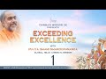 01 - Exceeding Excellence | #BhagavadGita | #SwamiSwaroopananda | #ChinmayaMission | #Vedanta