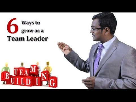 6 Tips to Grow as a Team Leader