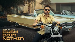 Busy Doin Nothin (Official Video) Prem Dhillon - San B - Latest New Punjabi Song 2024