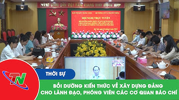 Bồi dưỡng kiến thức về xây dựng Đảng cho lãnh đạo, phóng viên các cơ quan báo chí