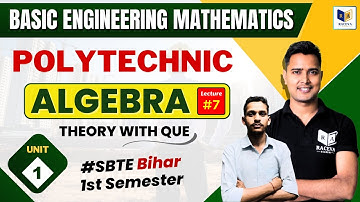 Basic Engineering Mathematics :Unit-1, #7 Algebra 2025-26 | Bihar Polytechnic 1st Semester Math Live