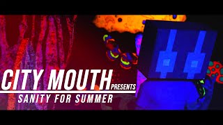 City Mouth - "Sanity for Summer" (Official Music Video)